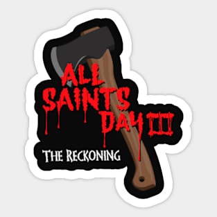 All Saints Day III - The Reckoning Sticker